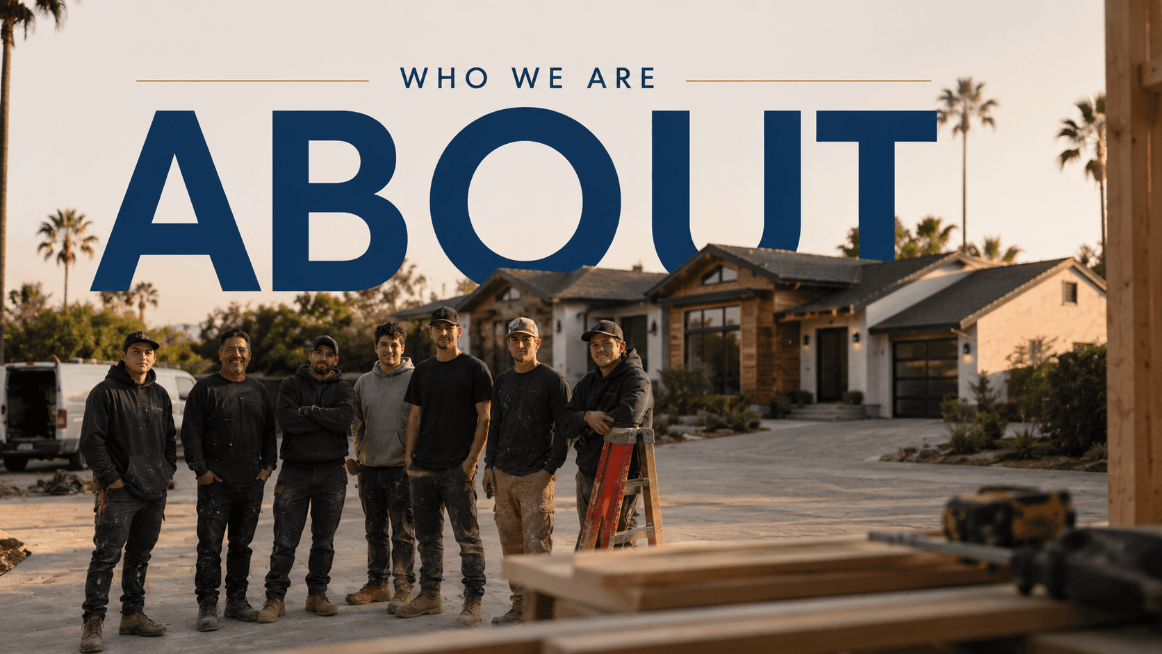 Ethos Building Group crew on a South Bay job site